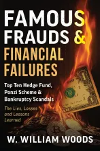 FAMOUS FRAUDS & FINANCIAL FAILURES
